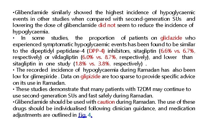  • Glibenclamide similarly showed the highest incidence of hypoglycaemic events in other studies