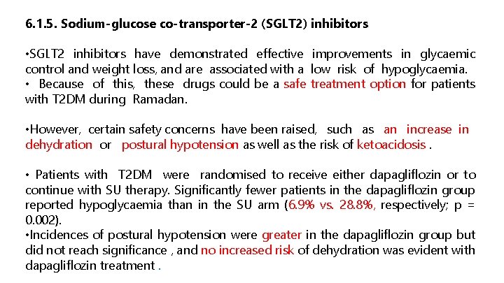 6. 1. 5. Sodium-glucose co-transporter-2 (SGLT 2) inhibitors • SGLT 2 inhibitors have demonstrated