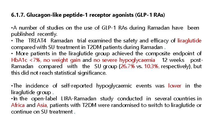 6. 1. 7. Glucagon-like peptide-1 receptor agonists (GLP-1 RAs) • A number of studies