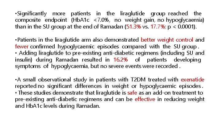  • Signiﬁcantly more patients in the liraglutide group reached the composite endpoint (Hb.