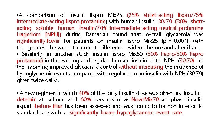  • A comparison of insulin lispro Mix 25 (25% short-acting lispro/75% intermediate-acting lispro