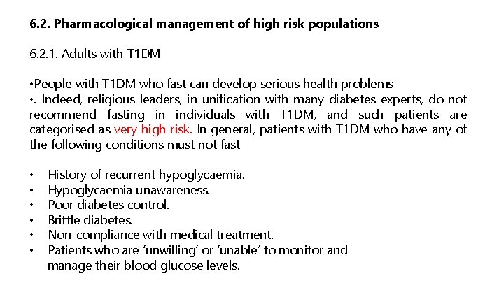 6. 2. Pharmacological management of high risk populations 6. 2. 1. Adults with T