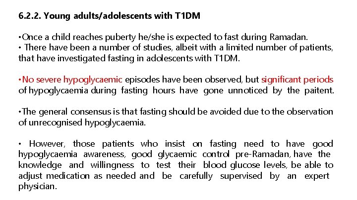 6. 2. 2. Young adults/adolescents with T 1 DM • Once a child reaches