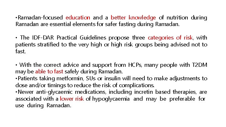  • Ramadan-focused education and a better knowledge of nutrition during Ramadan are essential