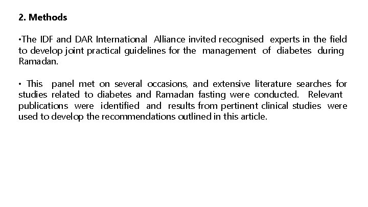2. Methods • The IDF and DAR International Alliance invited recognised experts in the