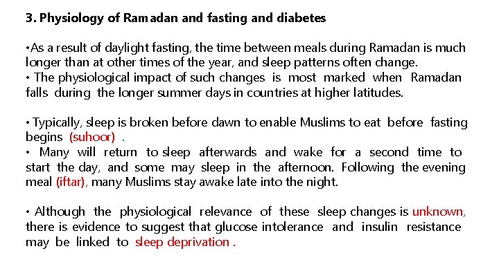 3. Physiology of Ramadan and fasting and diabetes • As a result of daylight