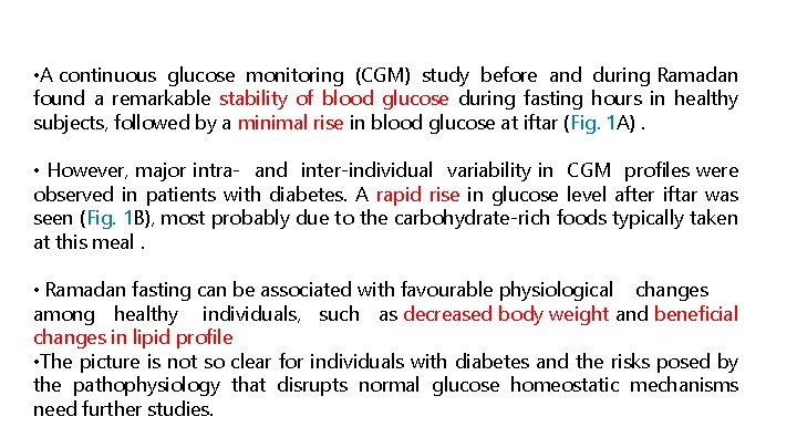  • A continuous glucose monitoring (CGM) study before and during Ramadan found a