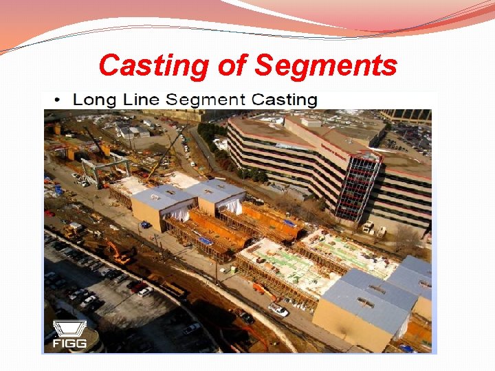 Casting of Segments 