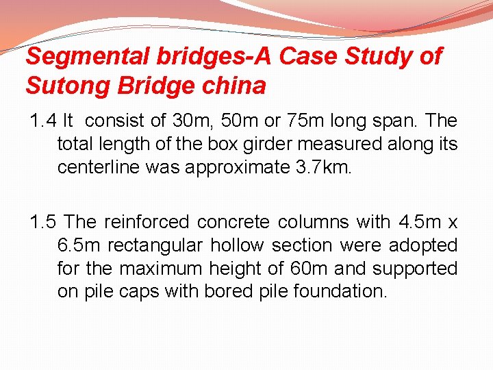 Segmental bridges-A Case Study of Sutong Bridge china 1. 4 It consist of 30