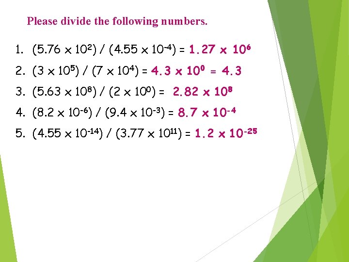 Please divide the following numbers. 1. (5. 76 x 102) / (4. 55 x