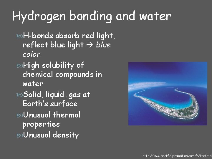 Hydrogen bonding and water H-bonds absorb red light, reflect blue light blue color High
