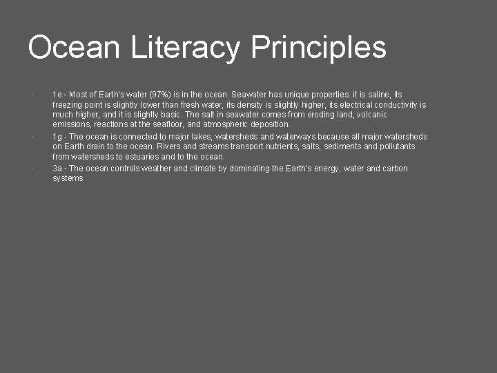 Ocean Literacy Principles 1 e - Most of Earth’s water (97%) is in the