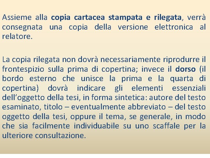 Assieme alla copia cartacea stampata e rilegata, verrà consegnata una copia della versione elettronica
