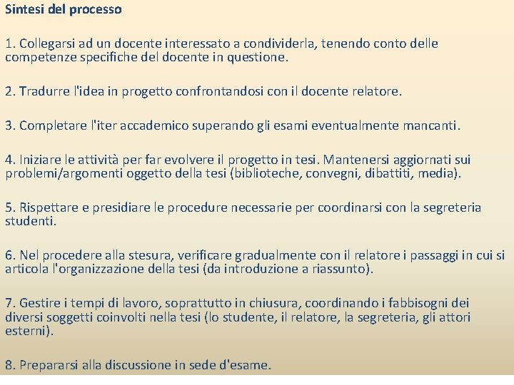 Sintesi del processo 1. Collegarsi ad un docente interessato a condividerla, tenendo conto delle