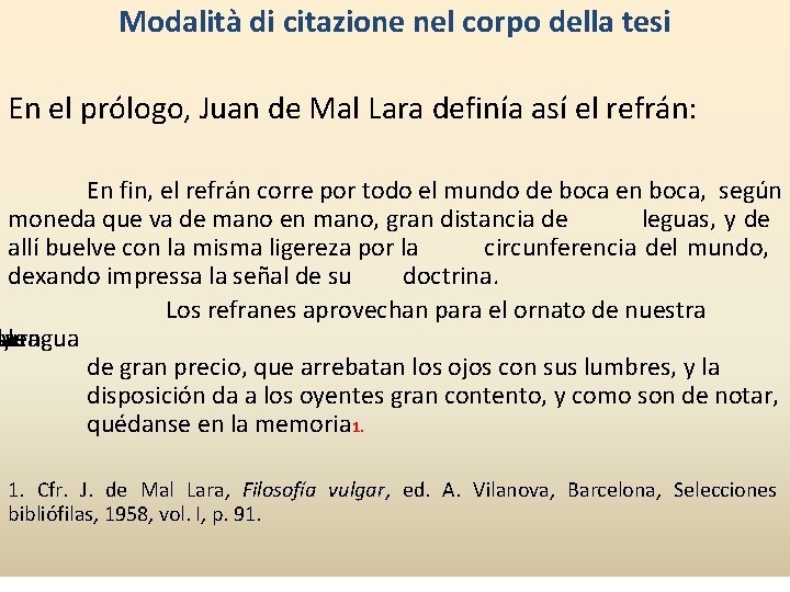 Modalità di citazione nel corpo della tesi En el prólogo, Juan de Mal Lara