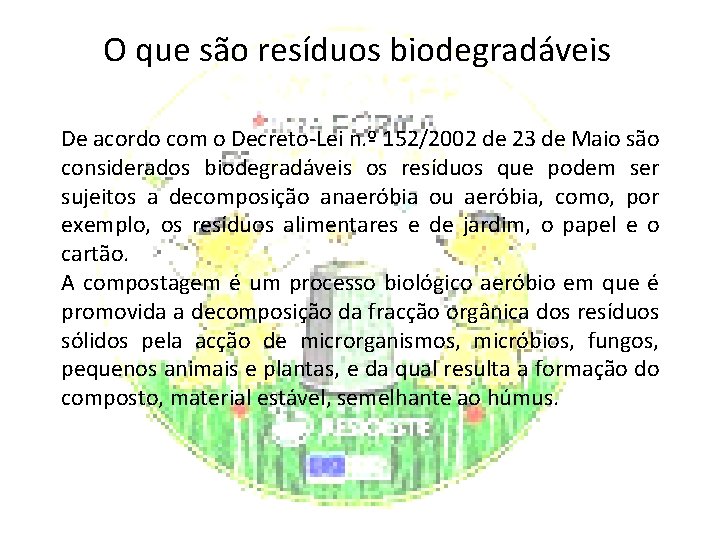 O que são resíduos biodegradáveis De acordo com o Decreto-Lei n. º 152/2002 de