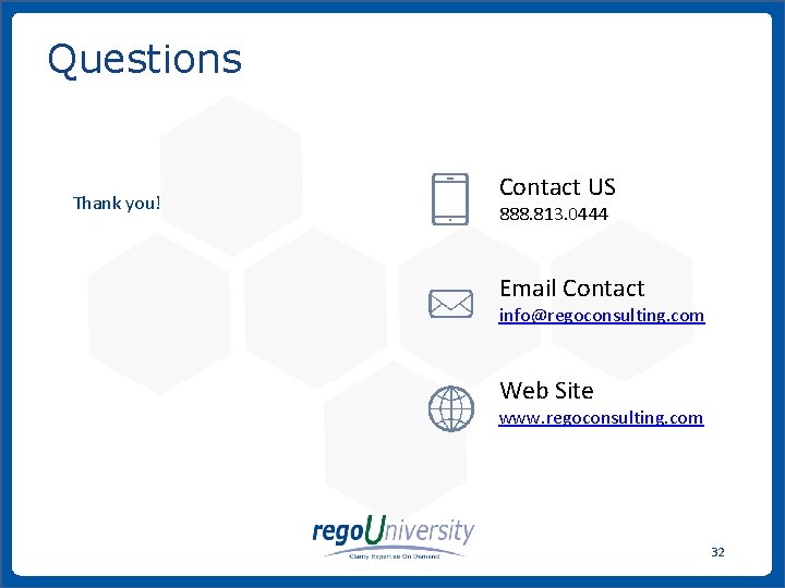 Questions Contact US Thank you! 888. 813. 0444 Email Contact info@regoconsulting. com Web Site