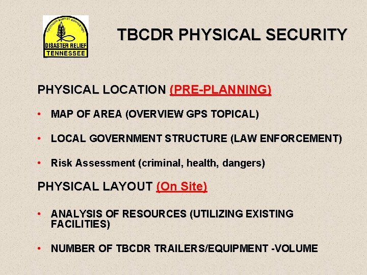 TBCDR PHYSICAL SECURITY PHYSICAL LOCATION (PRE-PLANNING) • MAP OF AREA (OVERVIEW GPS TOPICAL) •