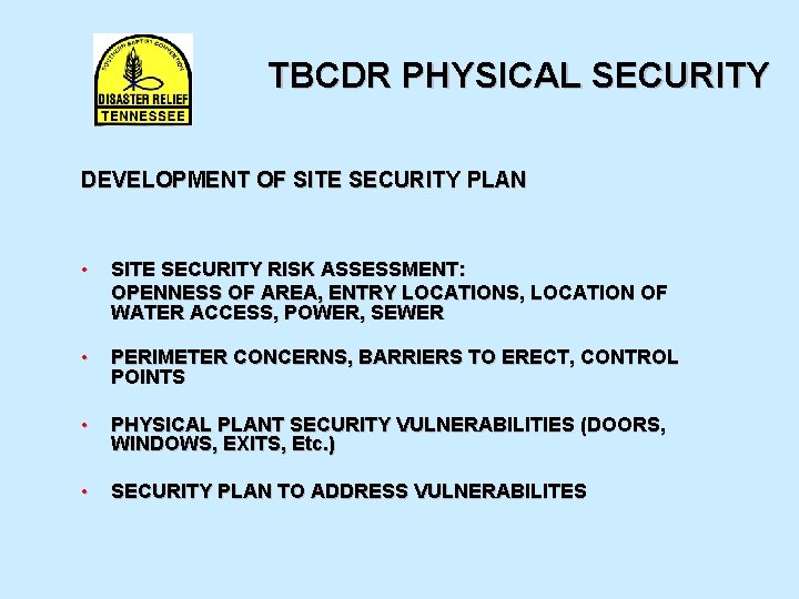 TBCDR PHYSICAL SECURITY DEVELOPMENT OF SITE SECURITY PLAN • SITE SECURITY RISK ASSESSMENT: OPENNESS