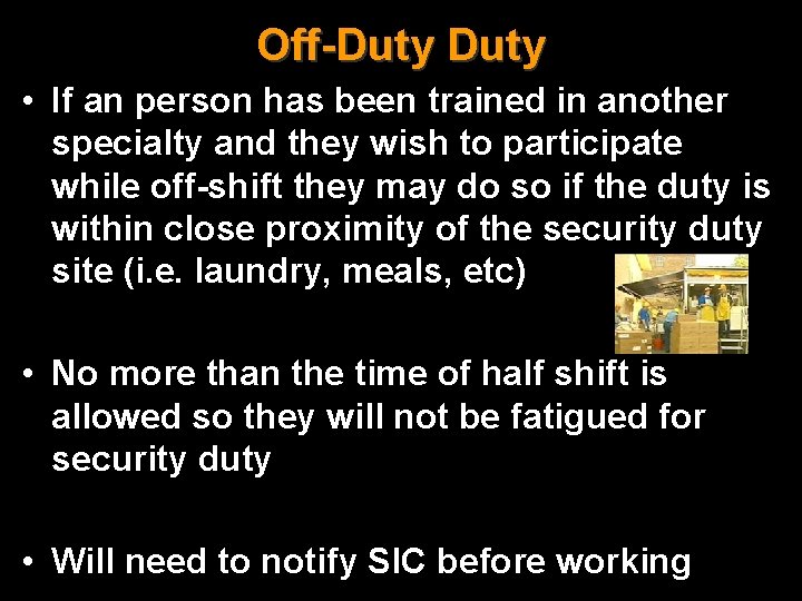 Off-Duty • If an person has been trained in another specialty and they wish