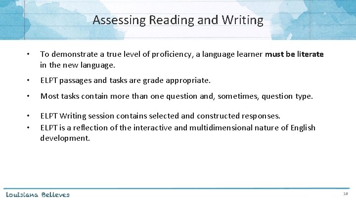 Assessing Reading and Writing • To demonstrate a true level of proficiency, a language