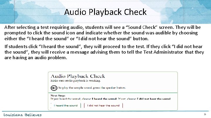 Audio Playback Check After selecting a test requiring audio, students will see a “Sound