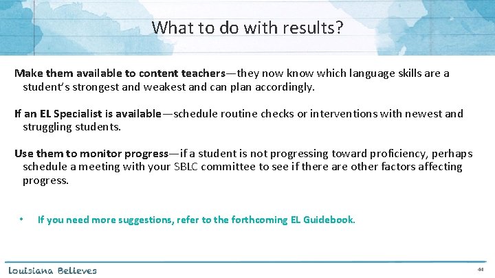 What to do with results? Make them available to content teachers—they now know which