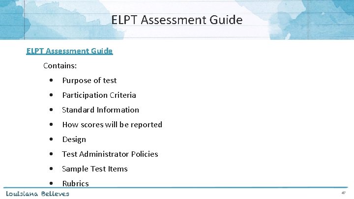 ELPT Assessment Guide Contains: • Purpose of test • Participation Criteria • Standard Information