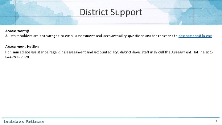 District Support Assessment@ All stakeholders are encouraged to email assessment and accountability questions and/or