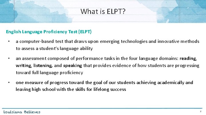 What is ELPT? English Language Proficiency Test (ELPT) • a computer-based test that draws