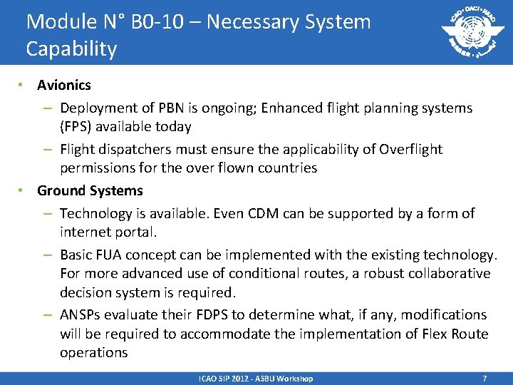 Module N° B 0 -10 – Necessary System Capability • Avionics – Deployment of