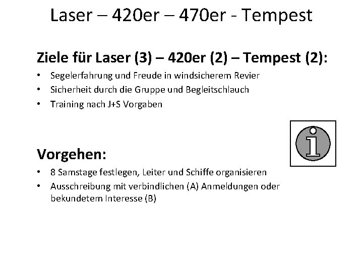 Laser – 420 er – 470 er - Tempest Ziele für Laser (3) –