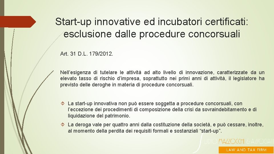 Start-up innovative ed incubatori certificati: esclusione dalle procedure concorsuali Art. 31 D. L. 179/2012.