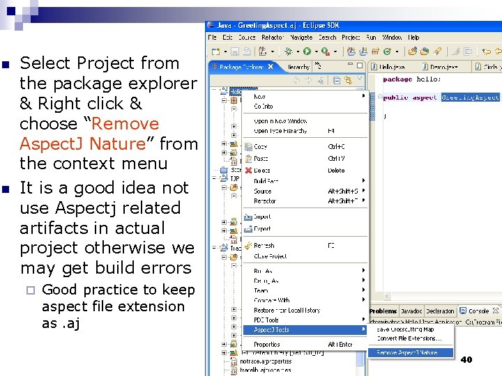 n n Select Project from the package explorer & Right click & choose “Remove