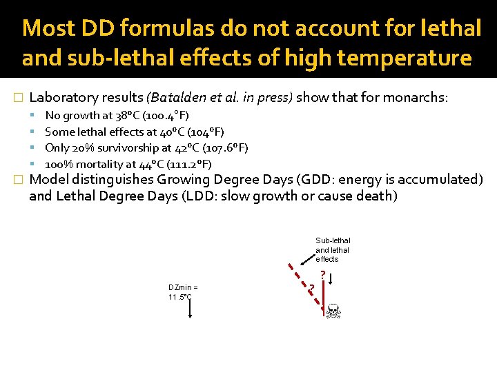 Most DD formulas do not account for lethal and sub-lethal effects of high temperature