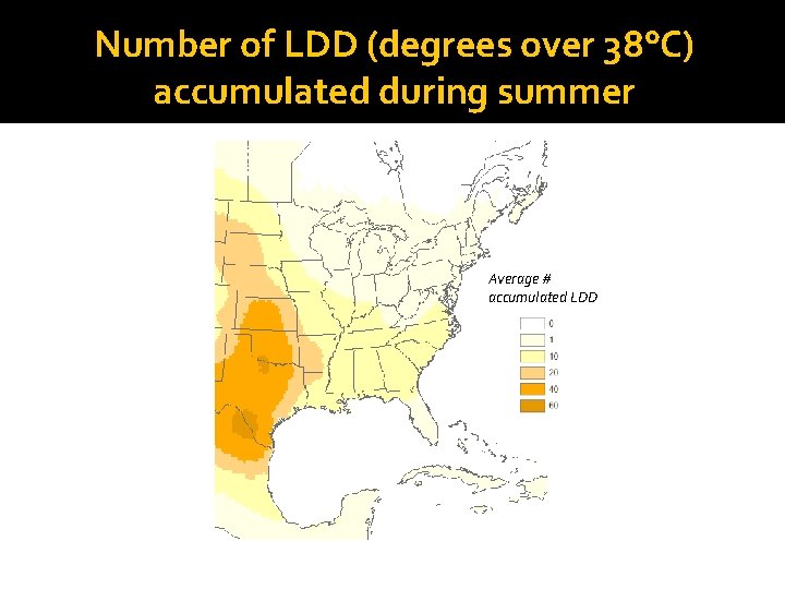 Number of LDD (degrees over 38°C) accumulated during summer Average # accumulated LDD 