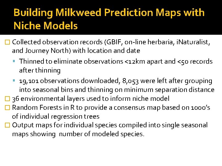 Building Milkweed Prediction Maps with Niche Models � Collected observation records (GBIF, on-line herbaria,