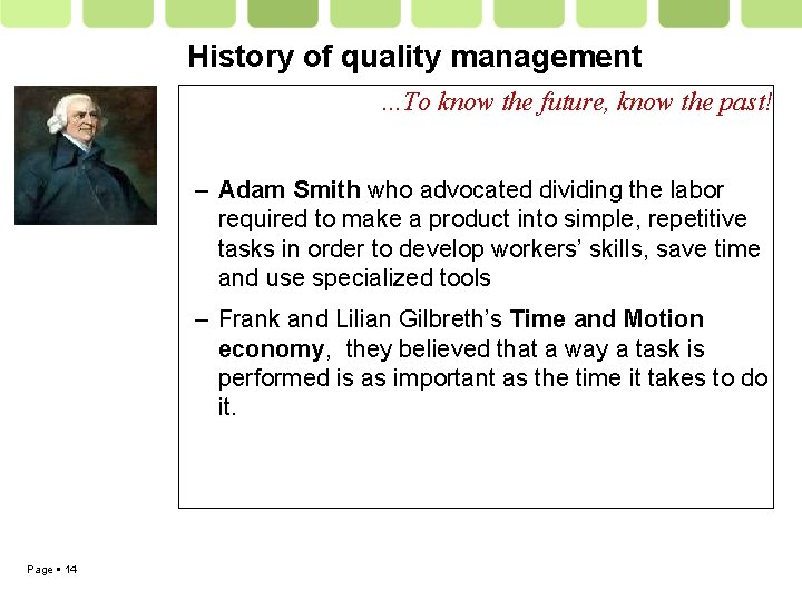 History of quality management …To know the future, know the past! – Adam Smith