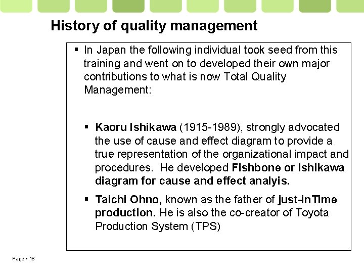 History of quality management In Japan the following individual took seed from this training