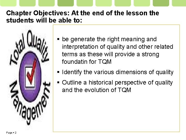 Chapter Objectives: At the end of the lesson the students will be able to: