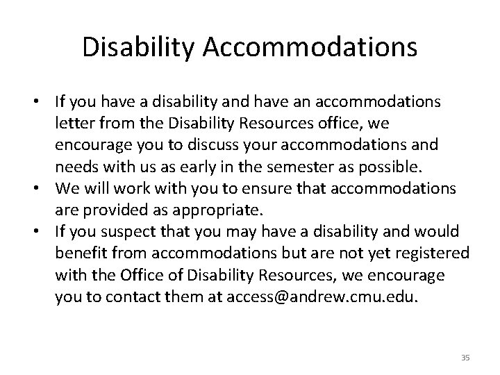 Disability Accommodations • If you have a disability and have an accommodations letter from