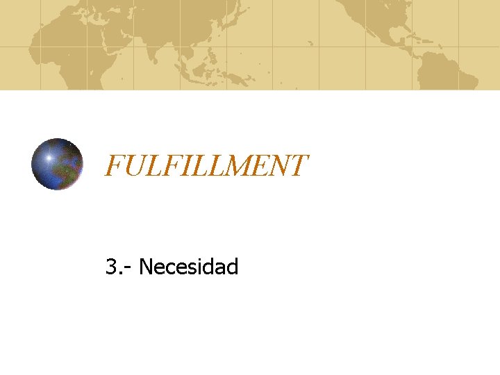 FULFILLMENT 3. - Necesidad 