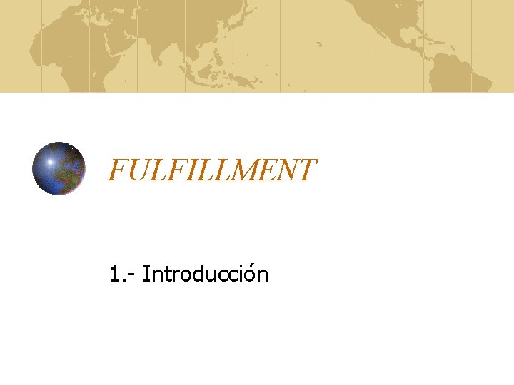 FULFILLMENT 1. - Introducción 