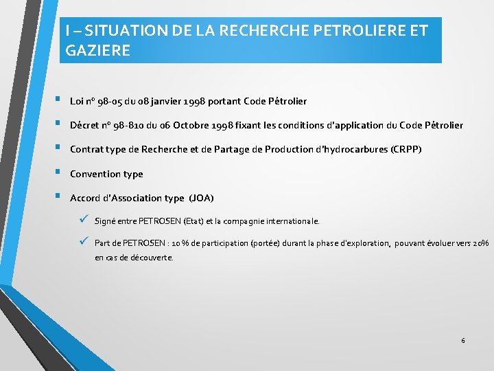 I – SITUATION DE LA RECHERCHE PETROLIERE ET GAZIERE § Loi no 98 -05