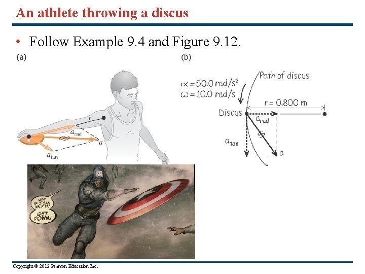 An athlete throwing a discus • Follow Example 9. 4 and Figure 9. 12.
