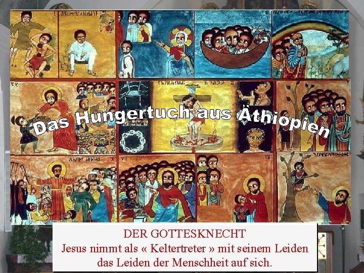 Der orthodoxe Künstler: Alemayehu Bizuneh DER GOTTESKNECHT MISEREOR SUPER TURBAM Noach und die Flut: