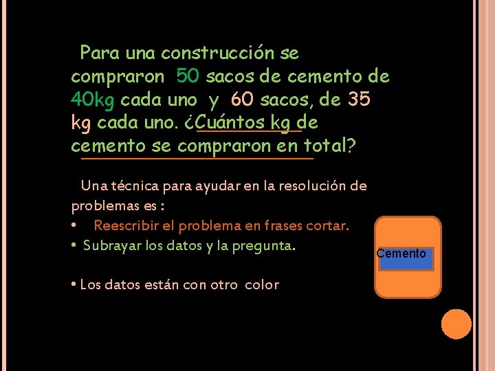 Para una construcción se compraron 50 sacos de cemento de 40 kg cada uno