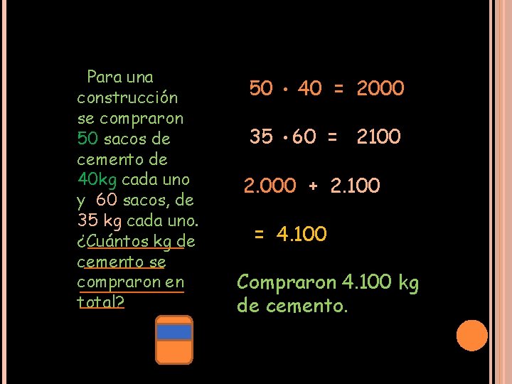 Para una construcción se compraron 50 sacos de cemento de 40 kg cada uno
