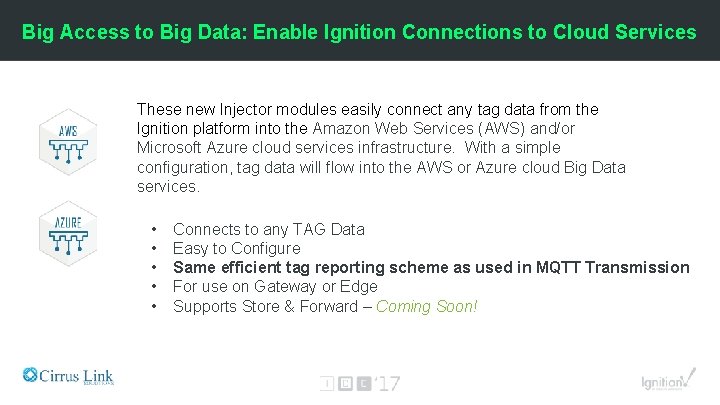 Big Access to Big Data: Enable Ignition Connections to Cloud Services These new Injector