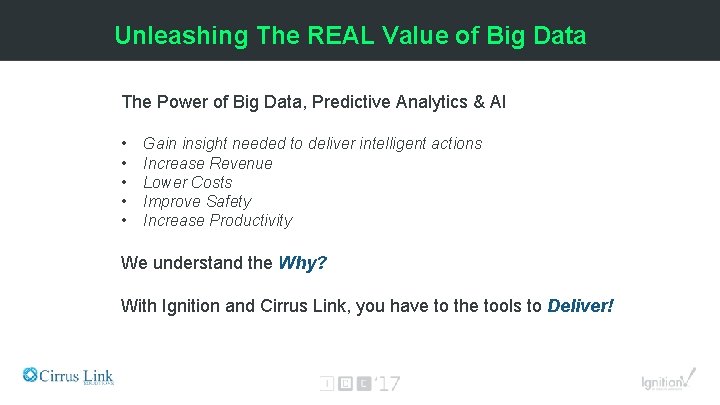 Unleashing The REAL Value of Big Data The Power of Big Data, Predictive Analytics